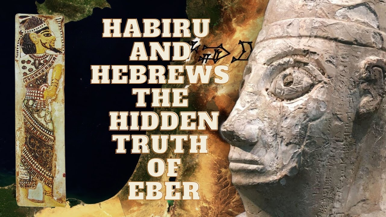 CZY HABIRU BYLI HEBRAJCZYKAMI? UKRYTA HISTORIA EBERA, PRAWDZIWEGO OJCA HEBRAJCZYK&Oacute;W