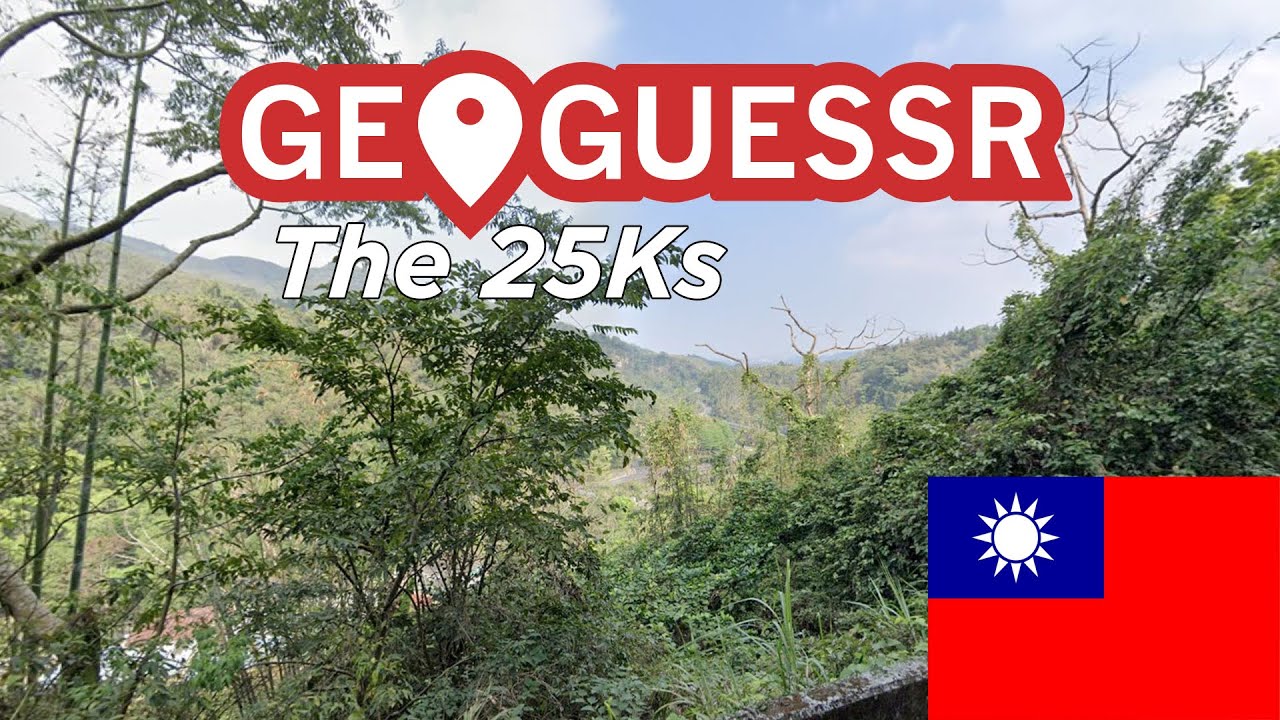GeoGuessr - The 25Ks - Taiwan