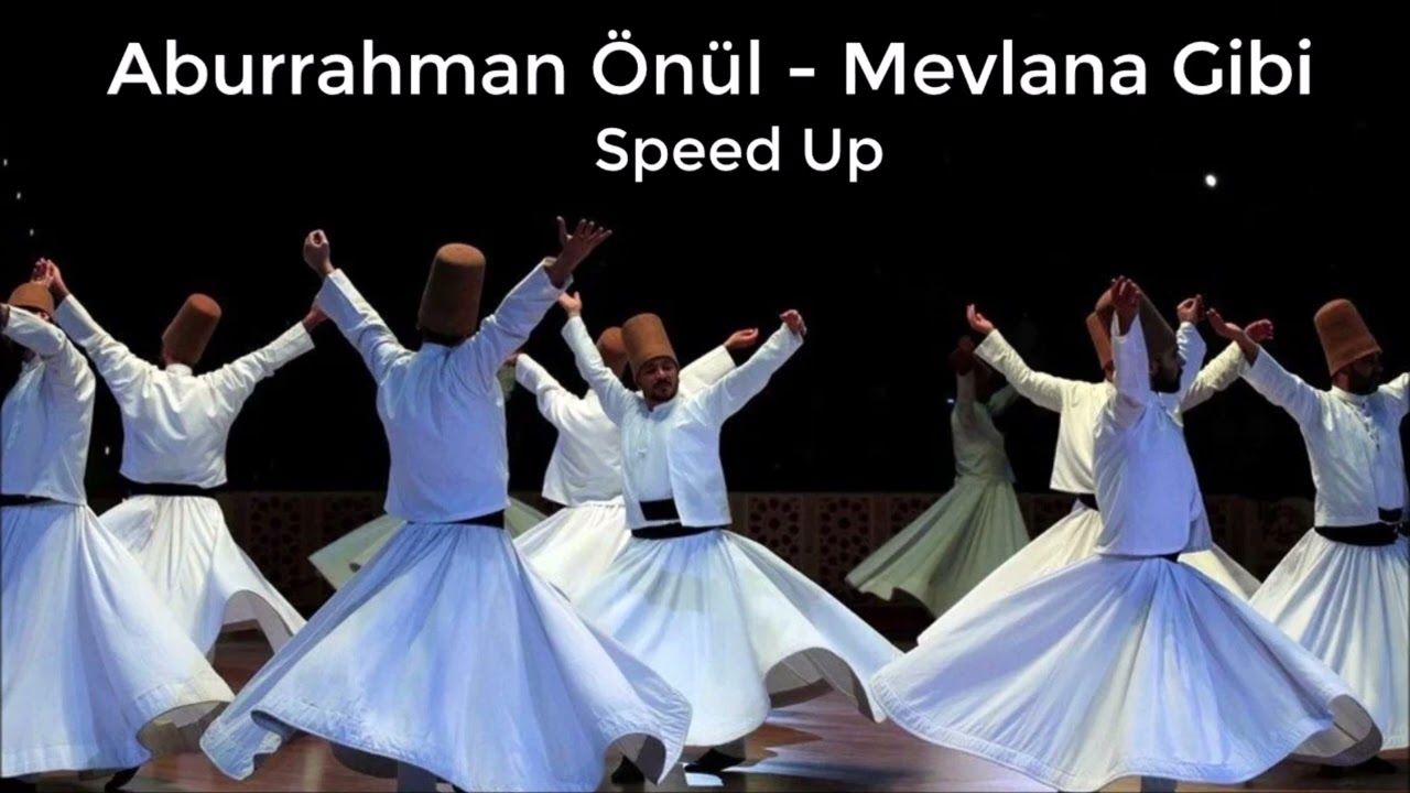 Abdurrahman Önül - Mevlana Gibi (Speed Up)