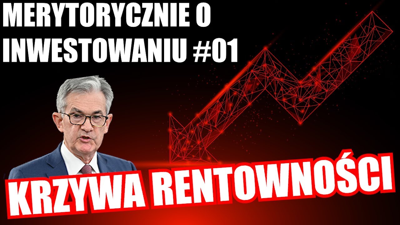 MERYTORYCZNIE O INWESTOWANIU #01 - KRZYWA RENTOWNOŚCI