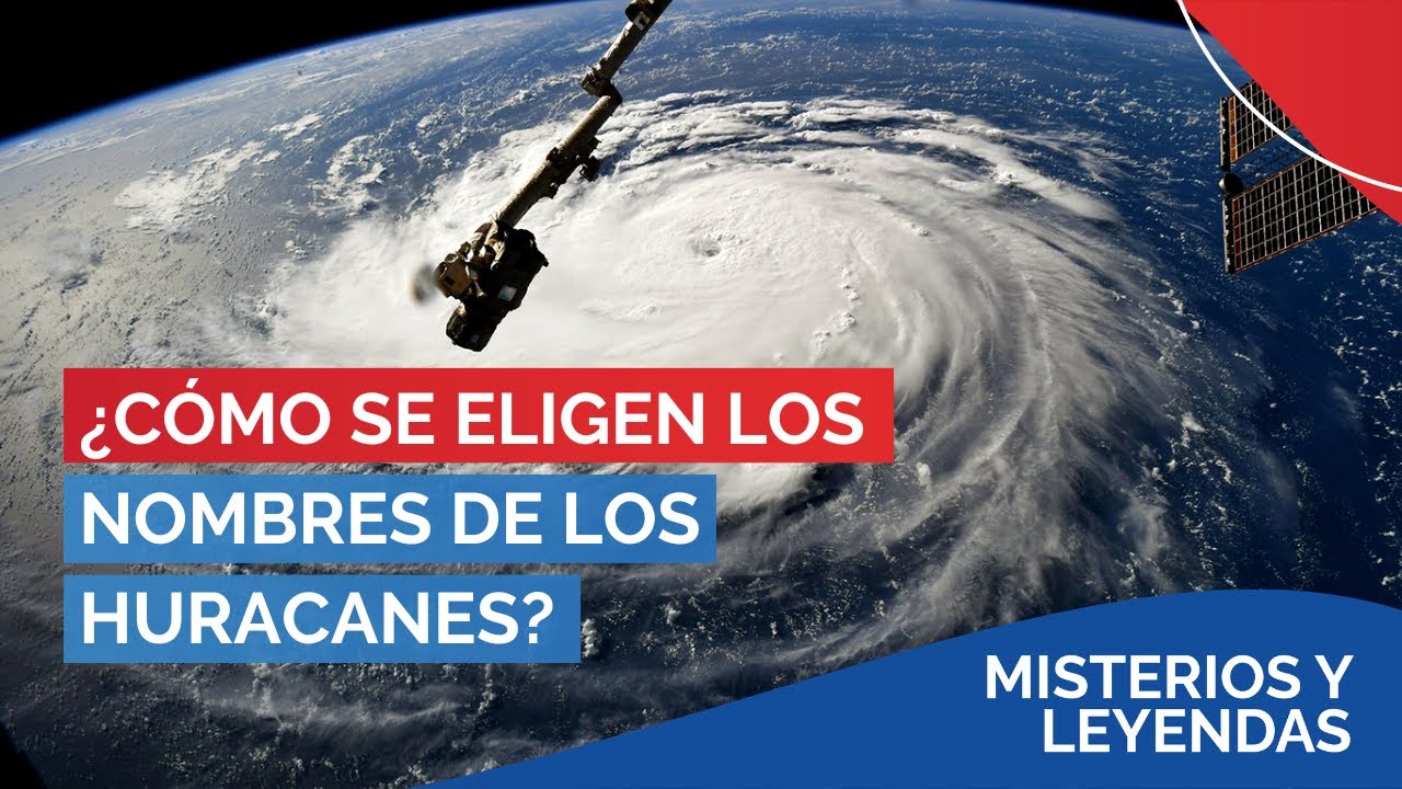 ¿Cómo se eligen los nombres de los huracanes?
