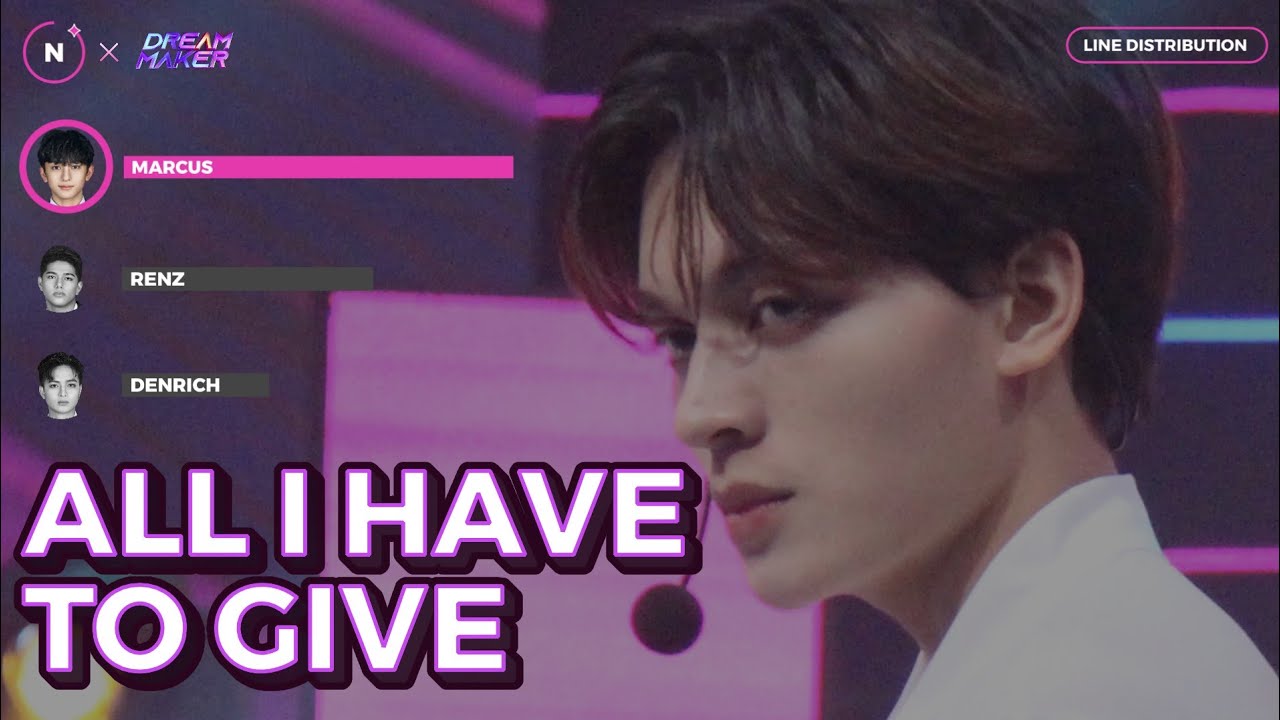 [DREAM MAKER] TEAM RIVALS - ALL I HAVE TO GIVE LINE DISTRIBUTION