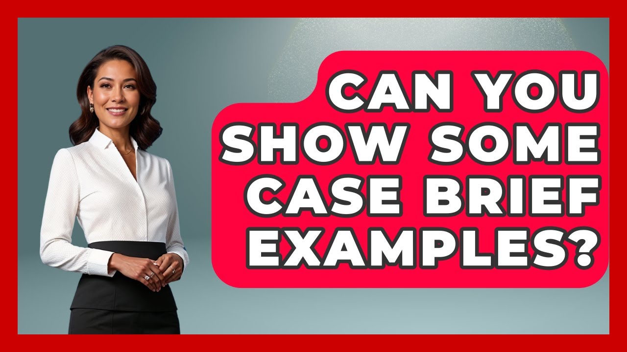 Can You Show Some Case Brief Examples? - Law School Prep Hub