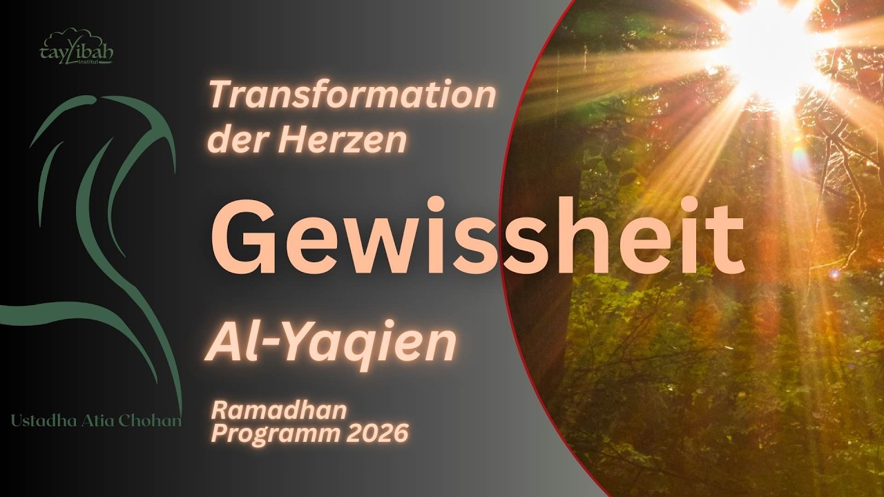 Anti-Depressiva aus dem Quran - Die Gewissheit Teil 2 - Ramadhan Reihe