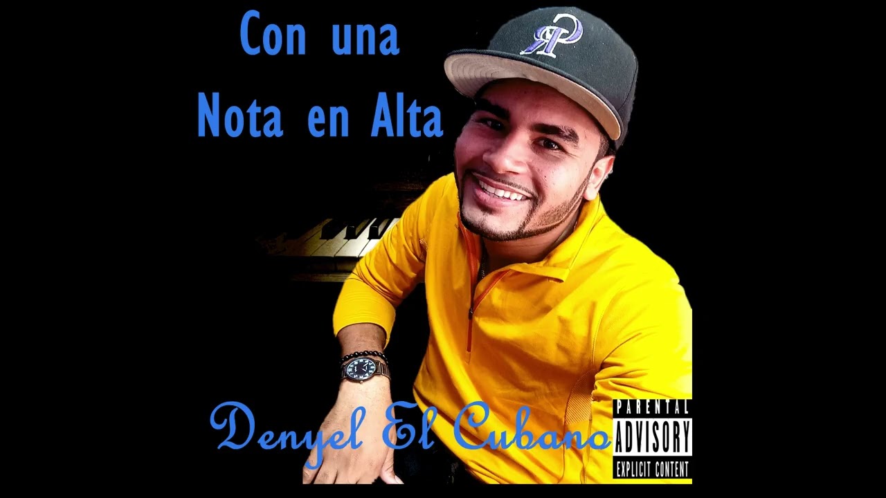 Denyel El Cubano RD  Con una Nota en Alta
