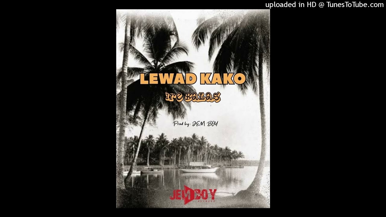 Lewad Kako (Ire Balas)