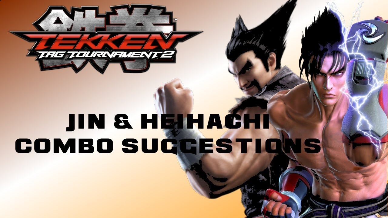 TTT2 - Jin & Heihachi Combo Suggestions
