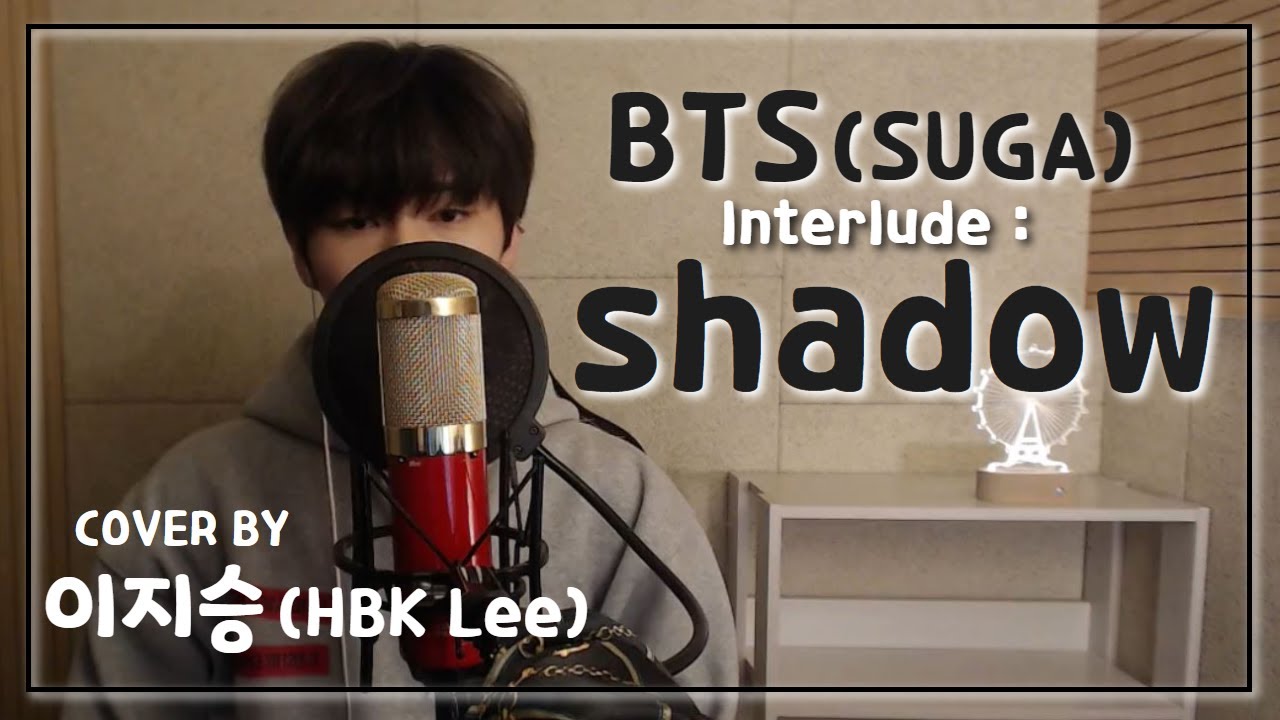 BTS (방탄소년단) - Interlude : Shadow (Full Ver.) COVER BY. 이지승 (HBK Lee)