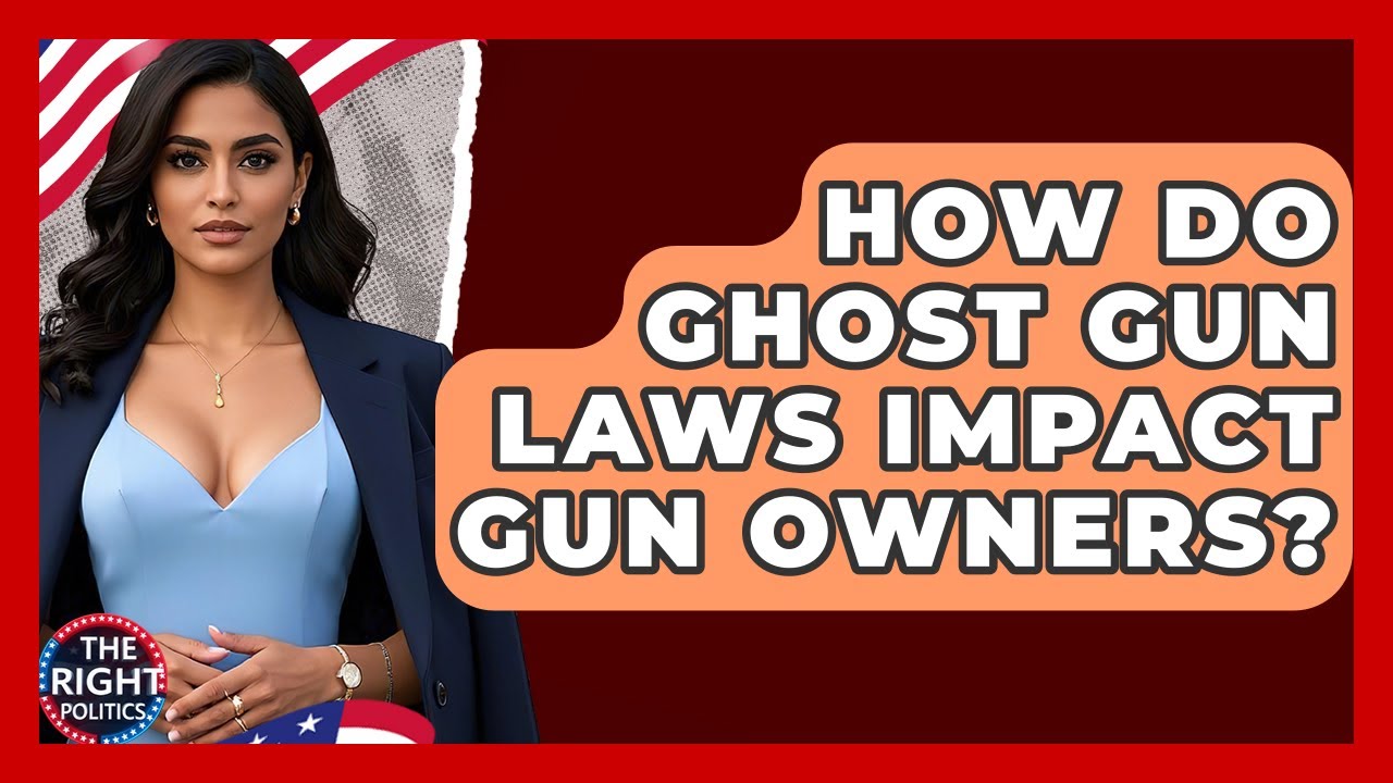 How Do Ghost Gun Laws Impact Gun Owners? - The Right Politics