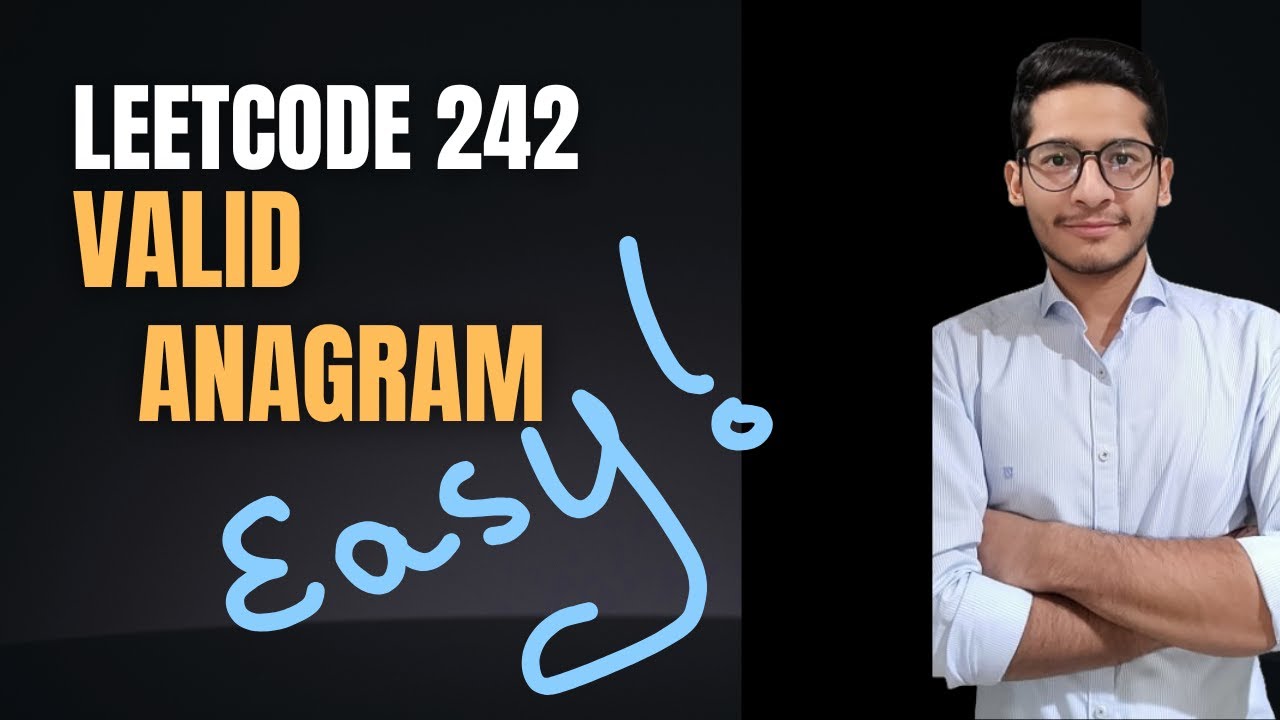 Solving Leetcode 242 | Valid Anagram
