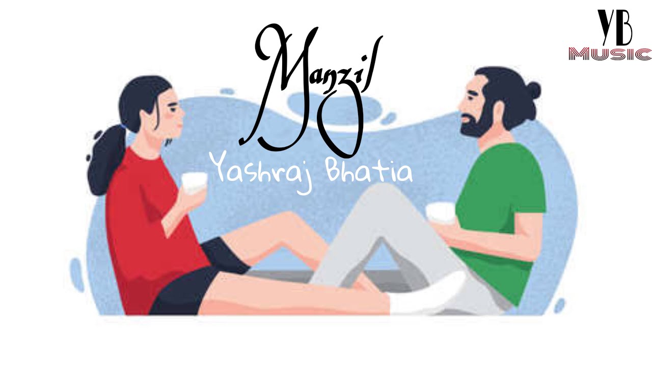 Yashraj Bhatia : Manzil (Official Audio)