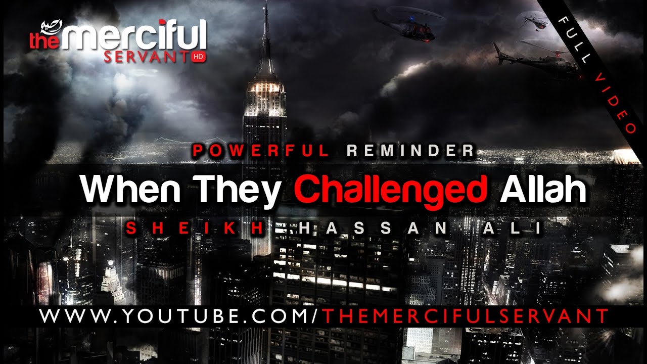 When They Challenged Allah ᴴᴰ - Sheikh Hassan Ali