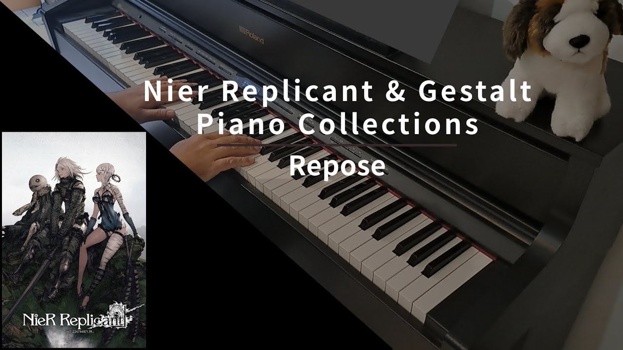 Nier Replicant Piano Collections - Repose - Piano cover