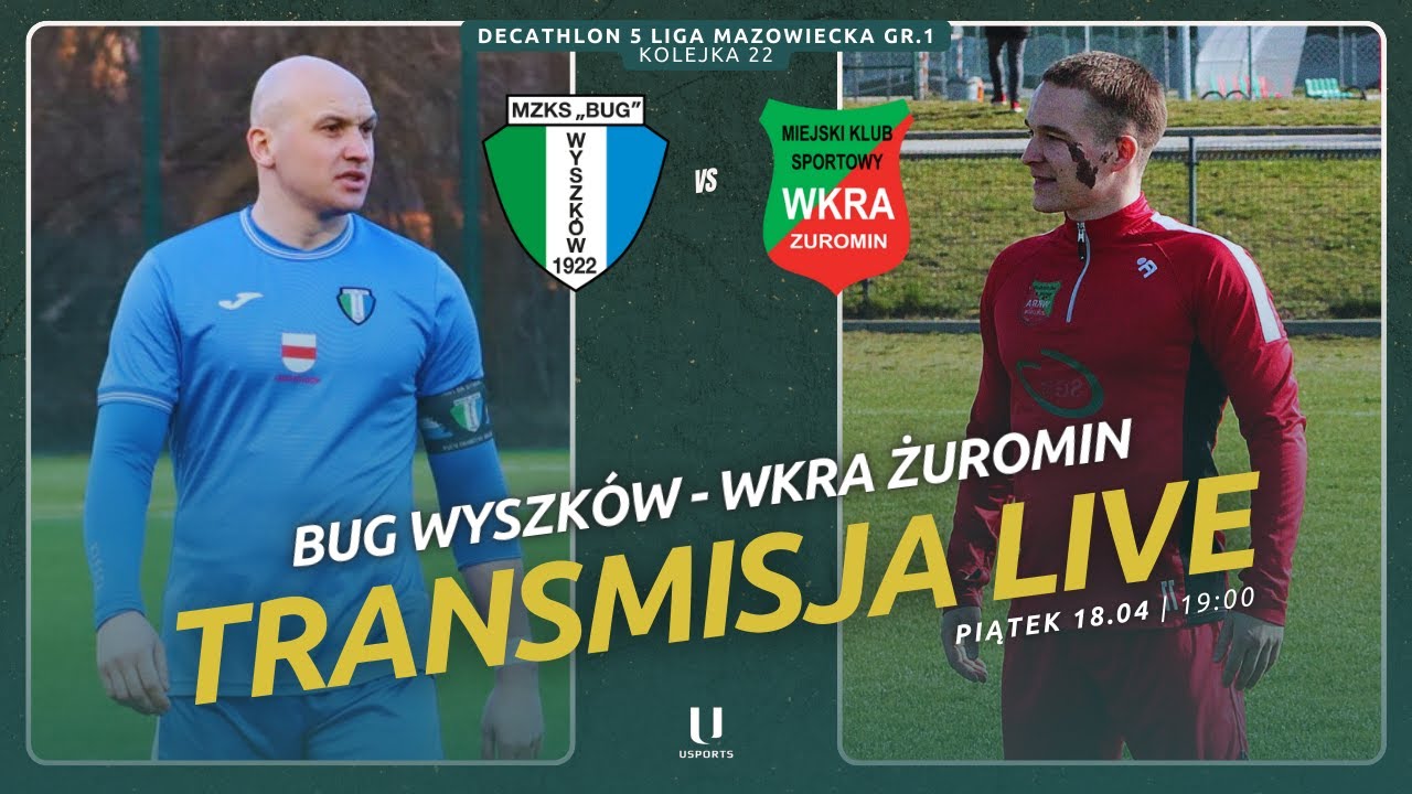 PIĄTKOWY MECZ BUGU Z WKRĄ! | Decathlon 5 liga: Bug Wyszków - Wkra Żuromin