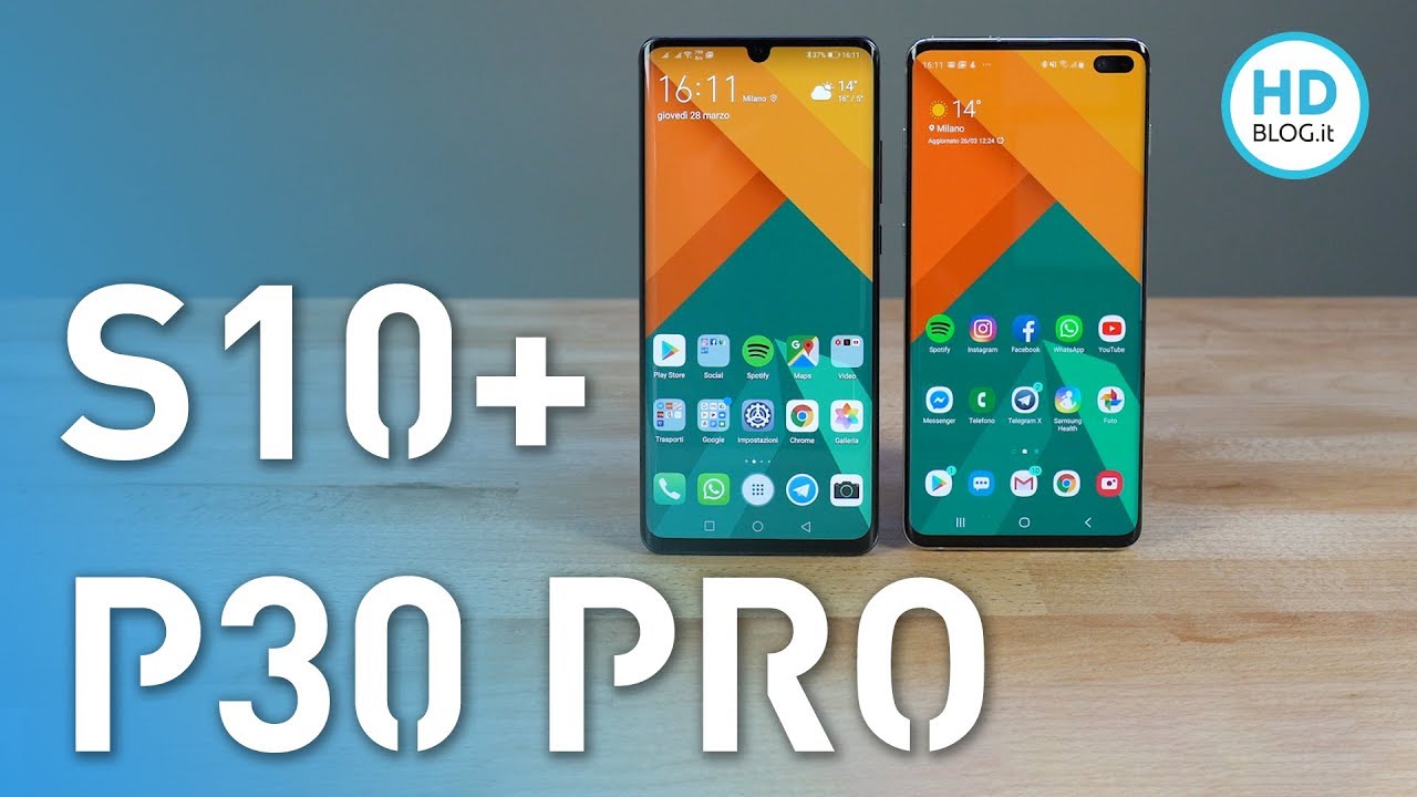 SAMSUNG GALAXY S10 PLUS vs HUAWEI P30 PRO: sfida a tutto campo