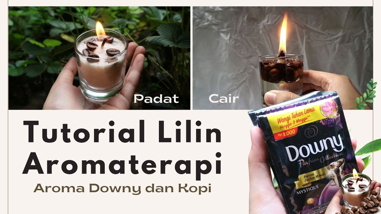 CARA MEMBUAT LILIN AROMATERAPI PAKAI DOWNY? | PADAT DAN MINYAK
