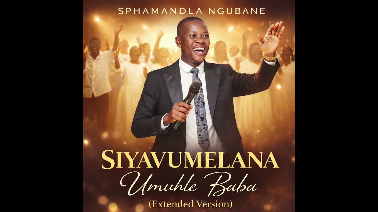 Sphamandla Ngubane - Siyavumelana Umuhle Baba (EXTENDED VERSION)