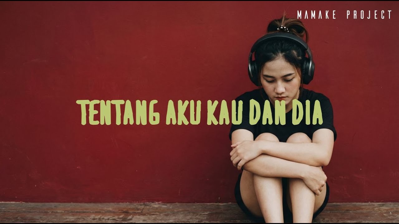 TENTANG AKU KAU DAN DIA - KANGEN BAND | Acoustic Cover MaMaKe Project