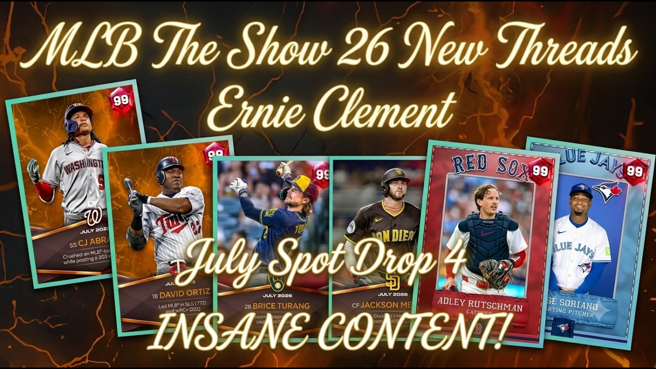 [MLB The Show 26] New Threads, Ernie Clement, and July Spotlight Drop 4 Player Showcase!!