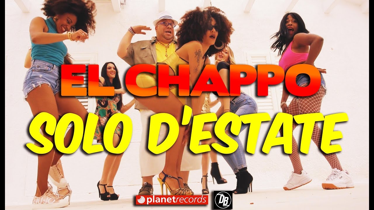 EL CHAPPO - Solo D'Estate (Official Video)