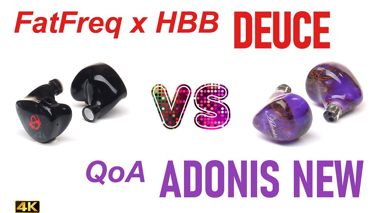 FatFreq Deuce vs QoA Adonis New - - IEM sound comparison