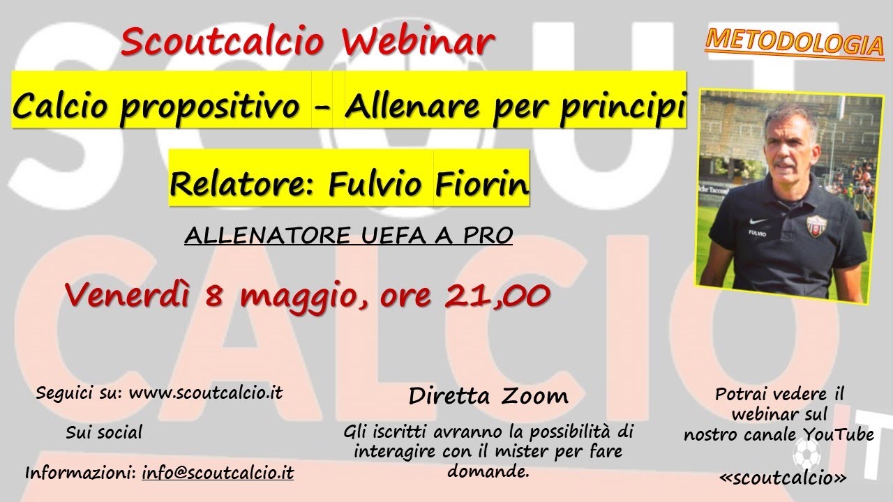 CALCIO PROPOSITIVO. ALLENARE PER PRINCIPI. RELATORE FULVIO FIORIN