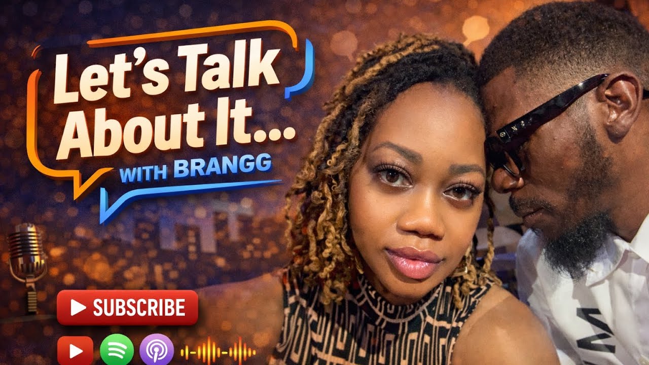 Let’s Talk About it with Brangg | Honor Over Ego: The Power of Honesty & Vulnerability