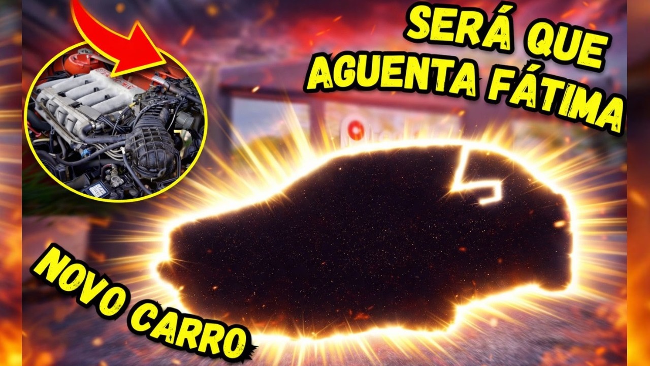 NOVO CARRO PARA F&Aacute;TIMA !!! SER&Aacute; QUE SOBREVIVE??