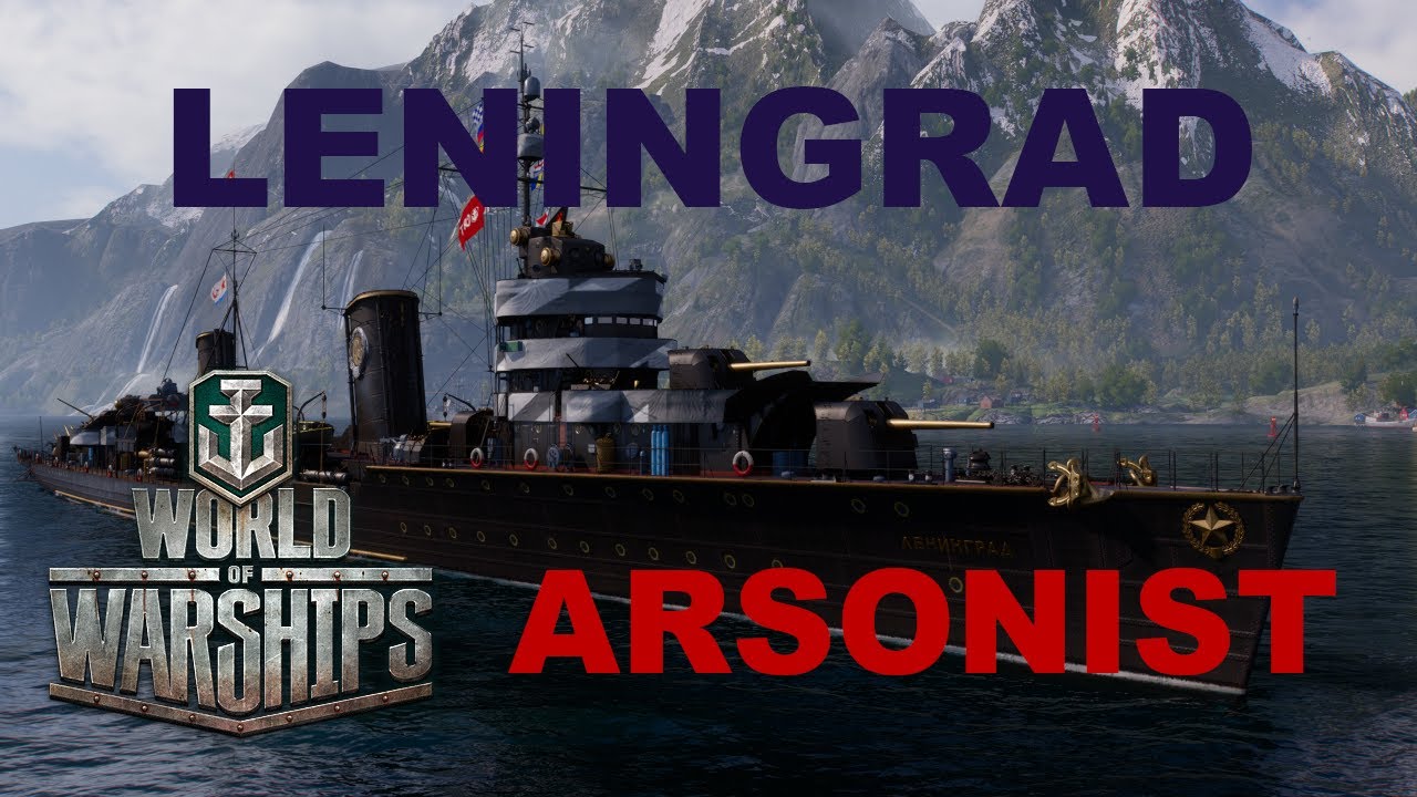 World of Warships: Leningrad - Arsonist