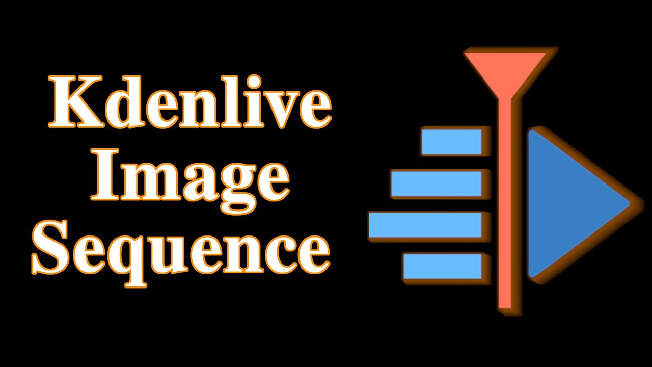 Kdenlive Image Sequence