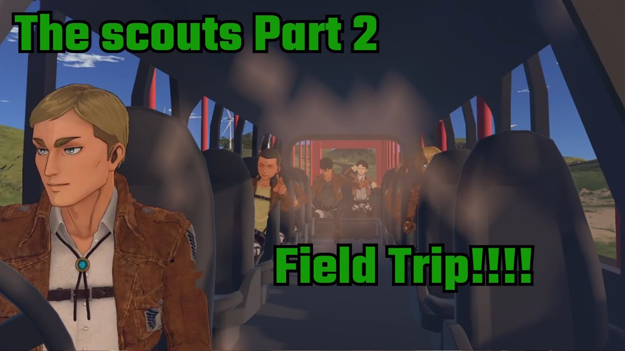 The scouts go on a FIELD TRIP!! and Eren has a NIGHTMARE on the way there!!
