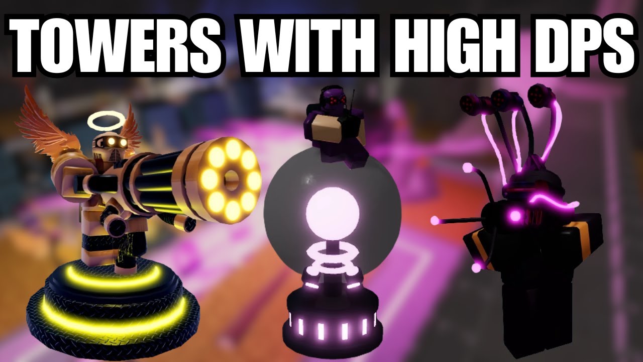 TOWERS WITH HIGH DPS│TOWER BATTLES│
