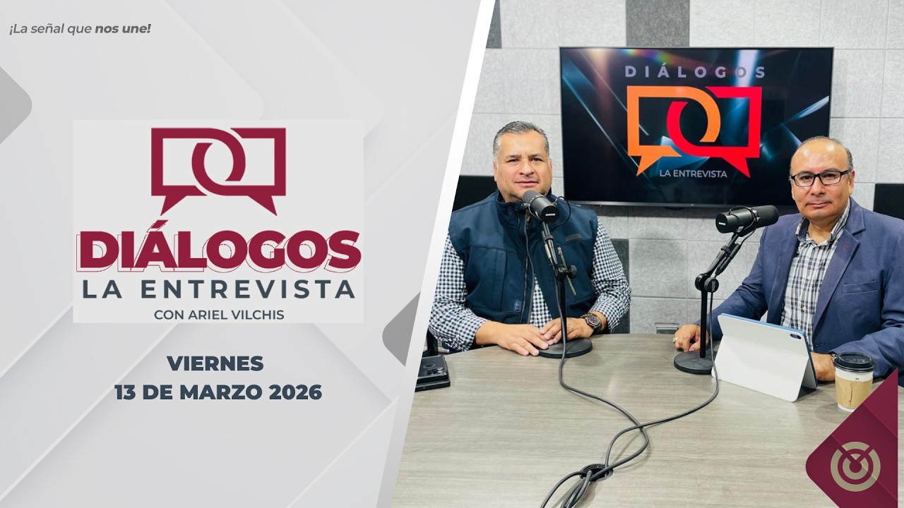 Diálogos: La Entrevista! - 13 de marzo de 2026