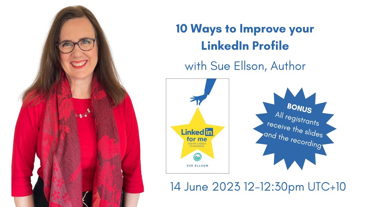 10 Ways To Improve Your LinkedIn Profile By Sue Ellson Independent Linkedin Specialist