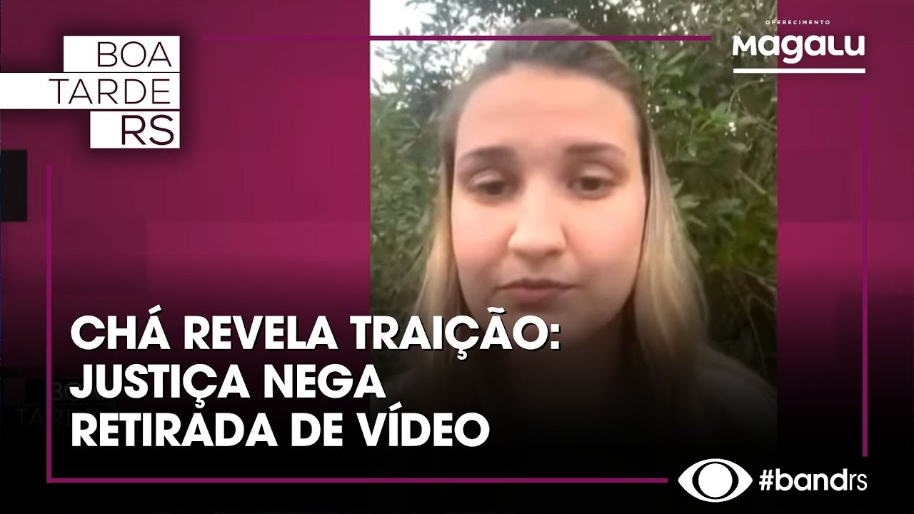 Chá revela traição: Justiça nega retirada de vídeo