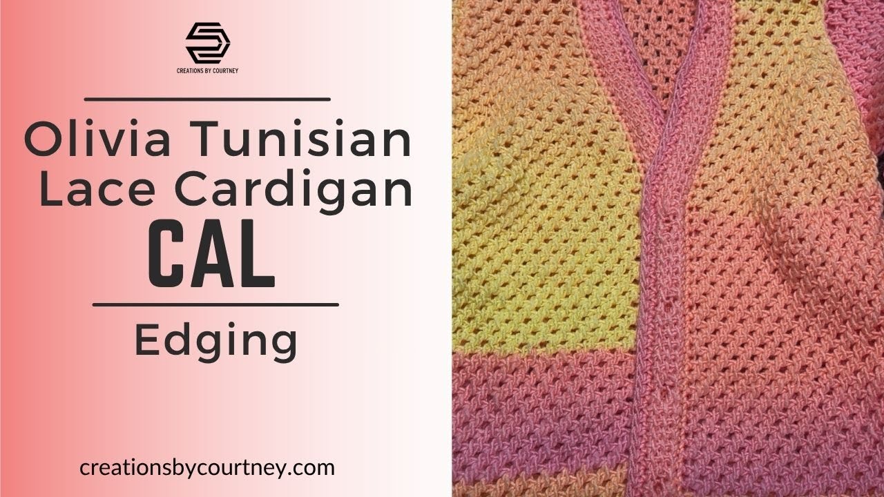 Olivia Tunisian Cardigan Crochet Along| Finishing touches Edging