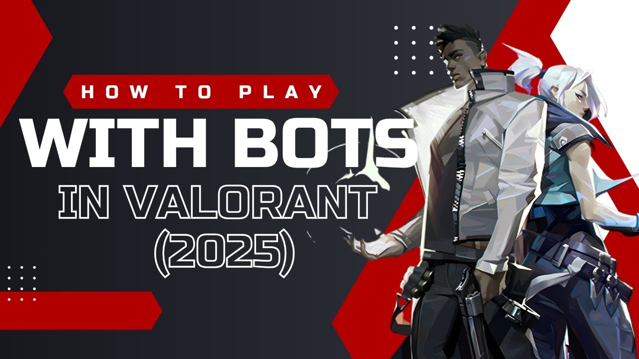 How To Play With Bots in Valorant 2025 (BEST WAY)
