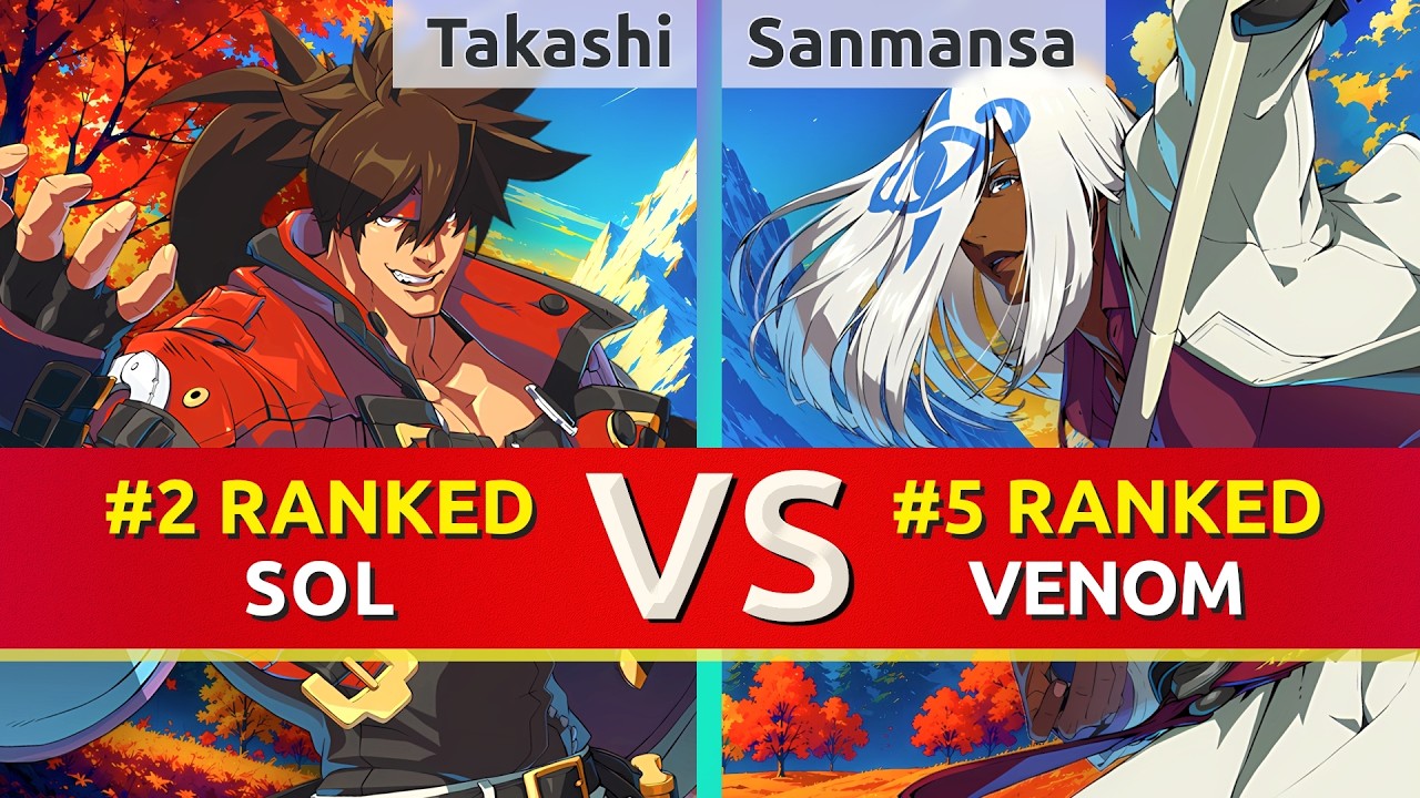 GGST ▰ Takashi (#2 Ranked Sol) vs Sanmansa (#5 Ranked Venom). High Level Gameplay