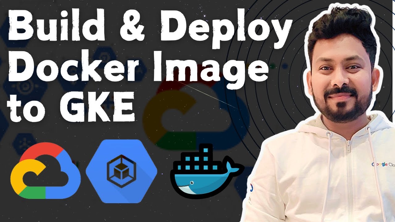 Build and Deploy a Docker Image to GKE Cluster | Step-by-Step Guide