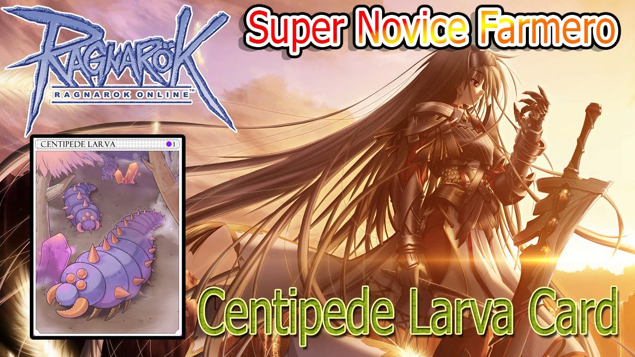 Farmeando Centipede Larva Card con Super Novice - Ragnarok Online/Xatiyaro