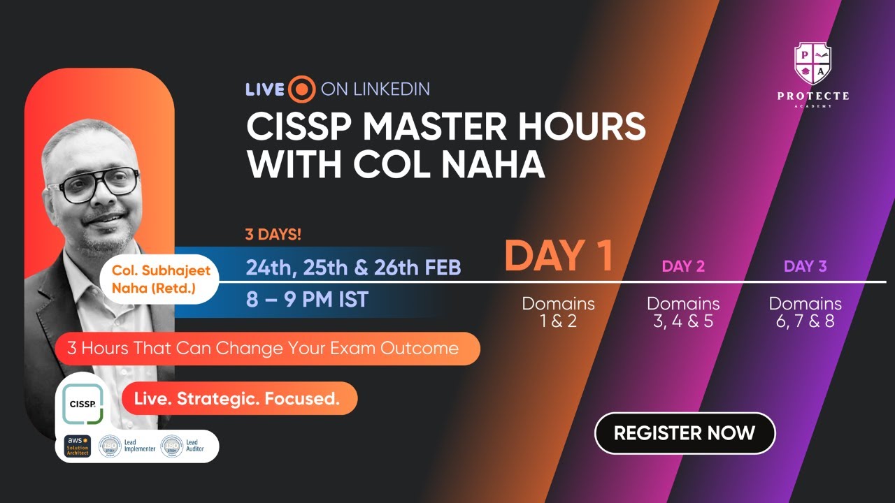 CISSP Master Hours: Day 1 | Domains 1 & 2 with Col. Subhajeet Naha