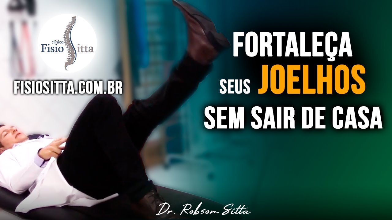 JOELHO EXERCÍCIOS ISOMÉTRICOS FORTALECIMENTO MUSCULAR DEITADO Clínica Fisioterapia Dr. Robson Sitta