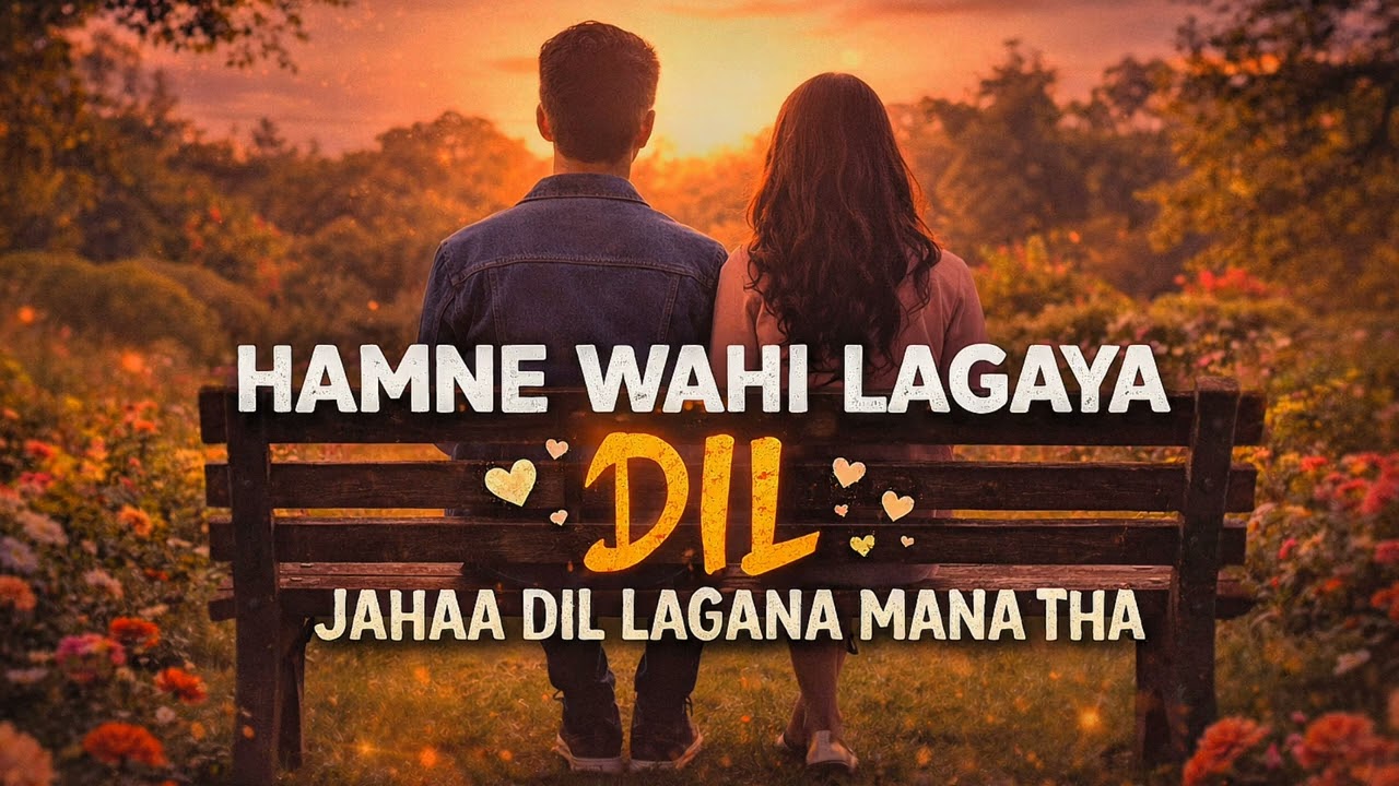 Hamne Wahi Lagaya Dil | Sad Romantic Shayari | Heart Touching Lines