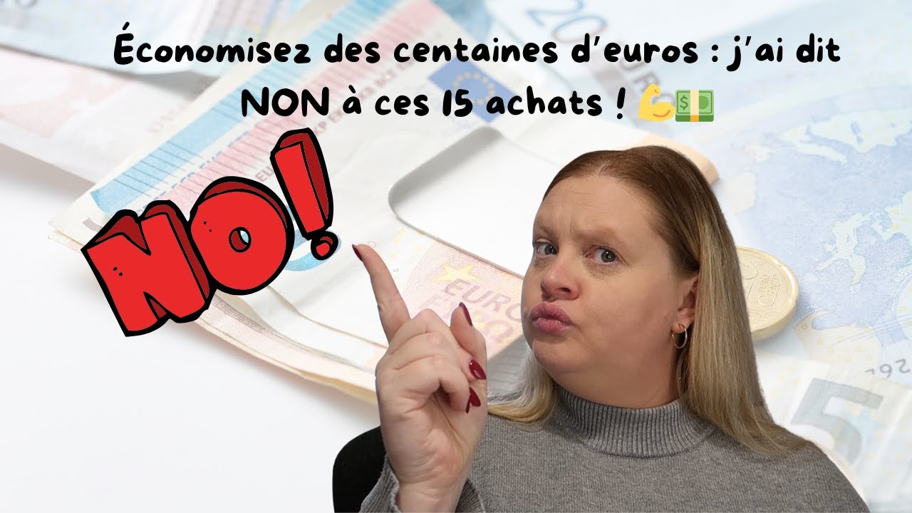 15 Choses “normales” que je n’achète PLUS… et vous devriez faire pareil ! 😱💸
