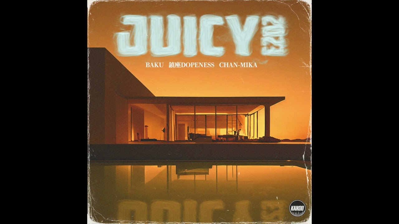 JUICY 2023 - BAKU feat. 鎮座DOPENESS, CHAN-MIKA [Official Audio]