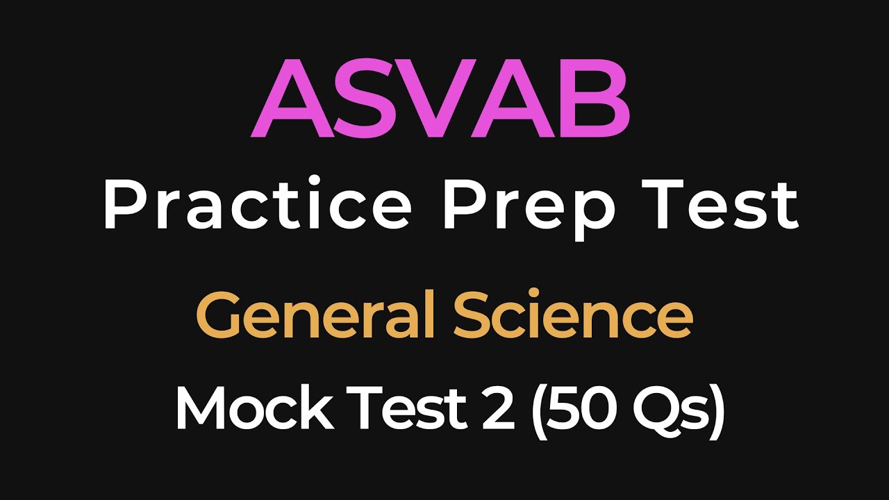 ASVAB General Science Practice Test 2 | 50 Exam Questions for Military Test Prep