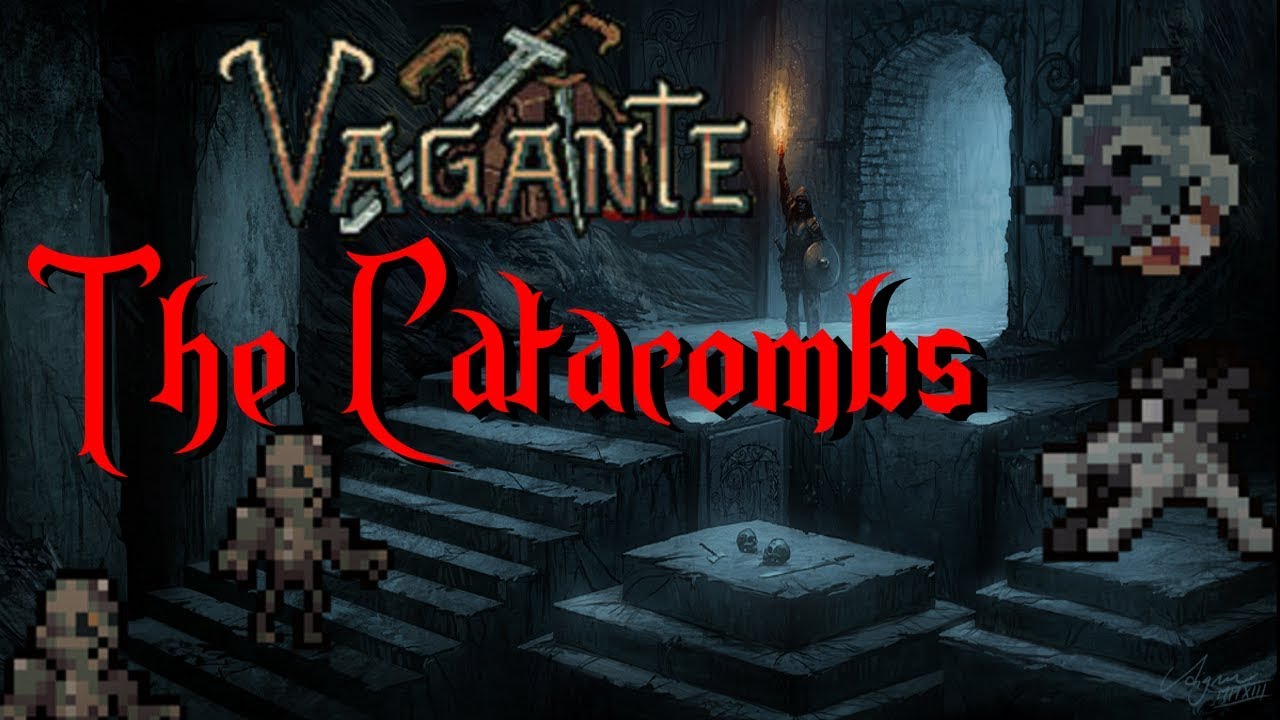 Vagante How to: Catacombs