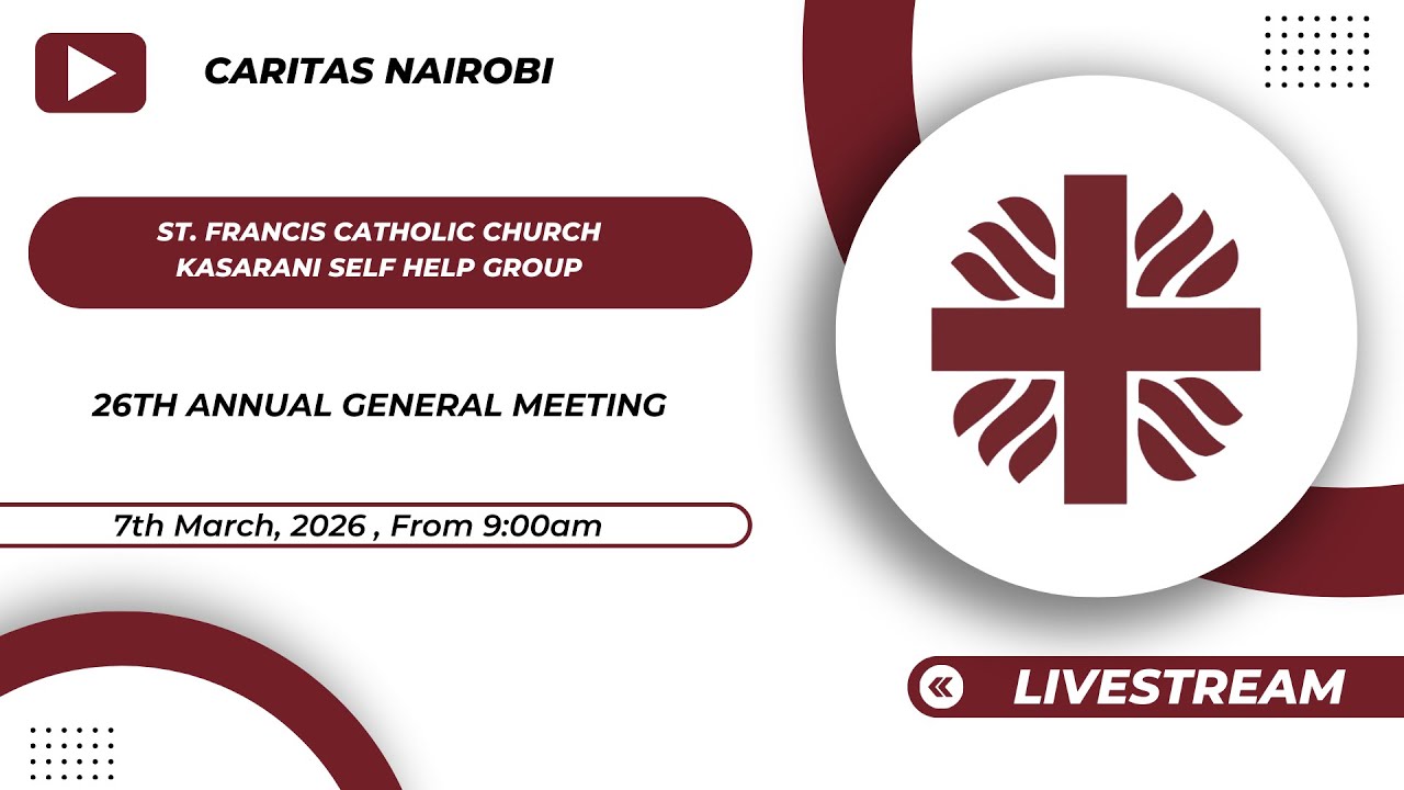 ST. FRANCIS CATHOLIC CHURCH KASARANI SHG | 26TH ANNUAL GENERAL MEETING