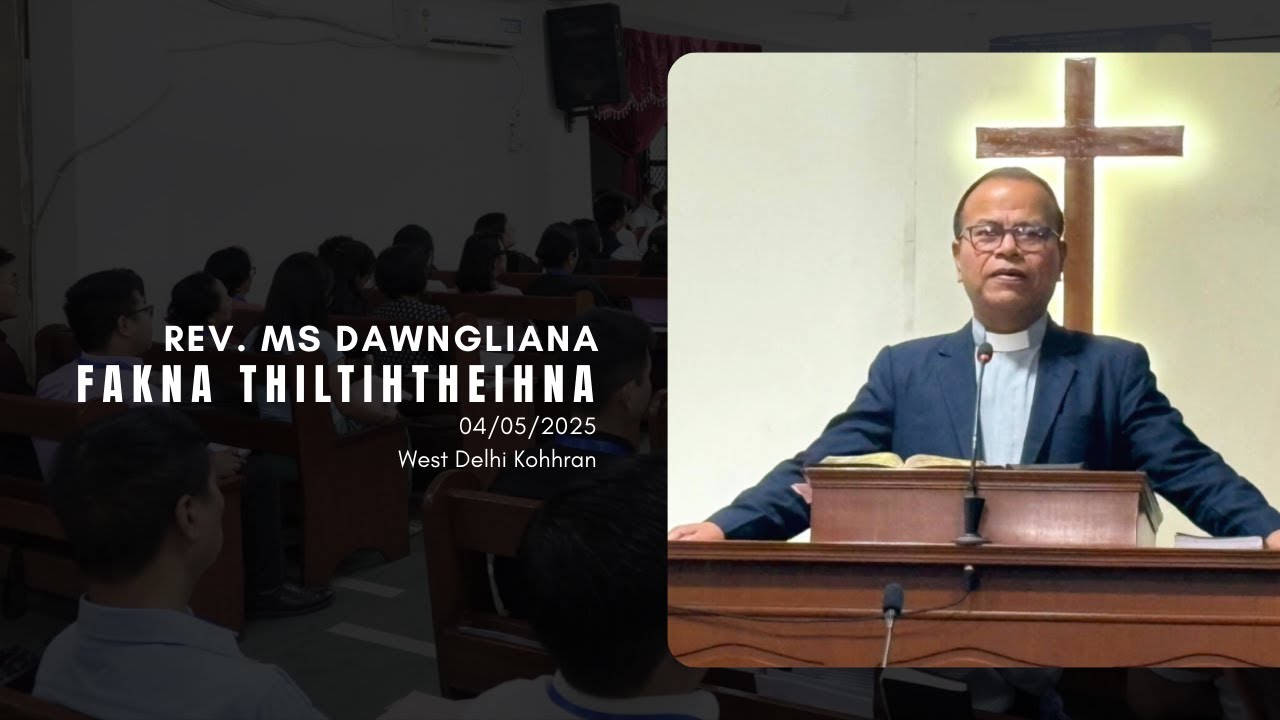 FAKNA THILTIHTHEIHNA | REV.MS DAWNGLIANA