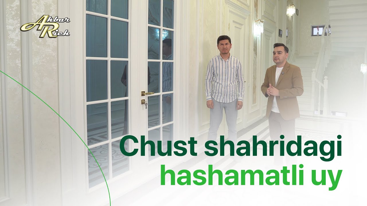 Akbar Rich | Chust shahridagi hashamatli uy